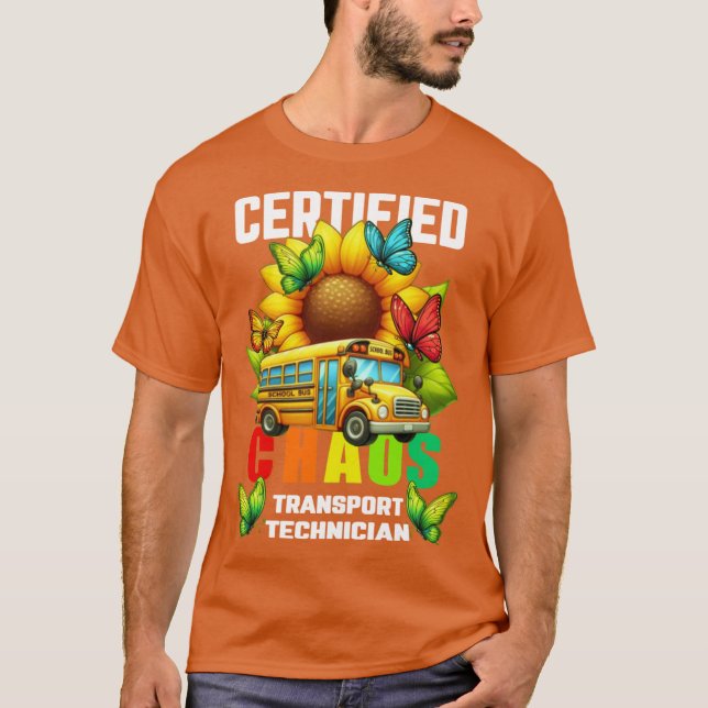 Certified Chaos Transport Technician Funny Sunflow T-Shirt (Front)