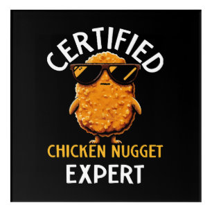 Certified Chicken Nugget Expert Acrylic Print