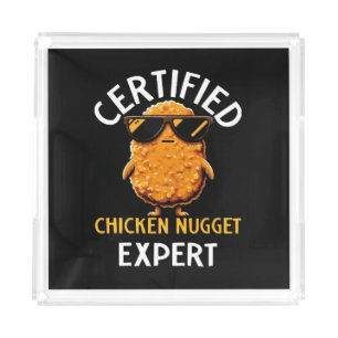 Certified Chicken Nugget Expert Acrylic Tray