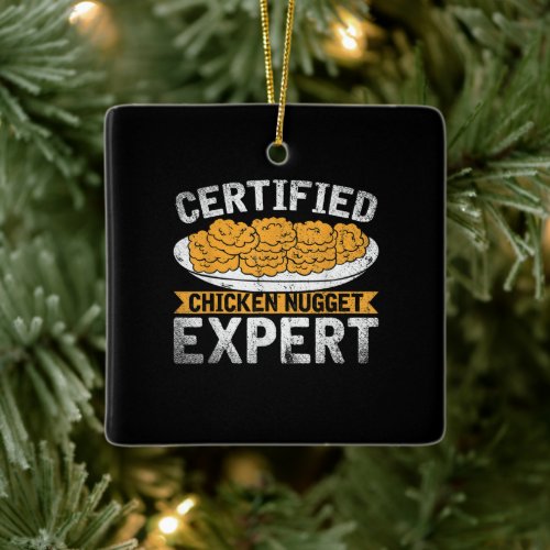 Certified Chicken Nugget Expert Funny Chicken Ceramic Ornament