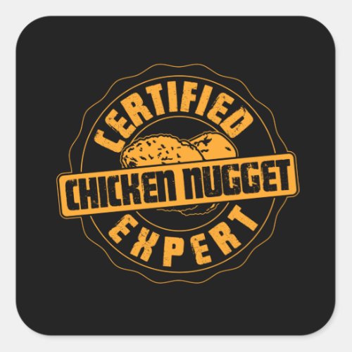 Certified Chicken Nugget Expert Square Sticker