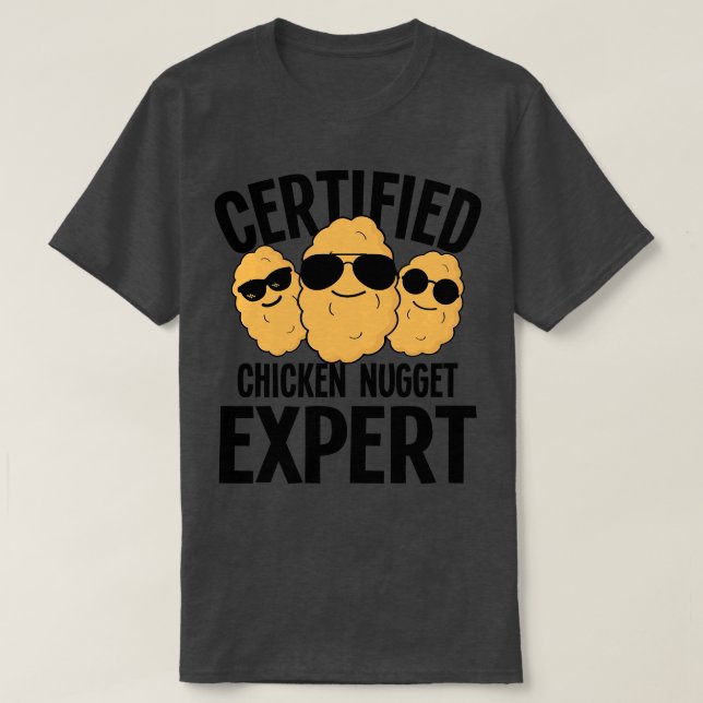 Certified Chicken Nugget Expert  T-Shirt (Design Front)
