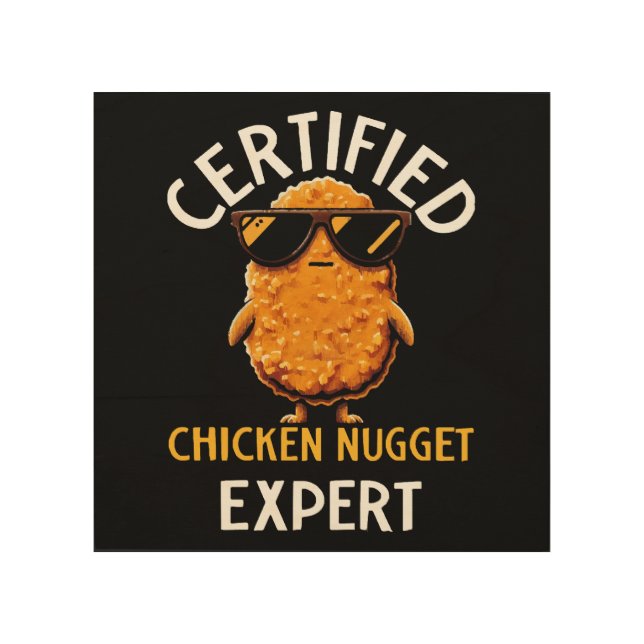  Certified Chicken Nugget Expert Wood Wall Art (Front)