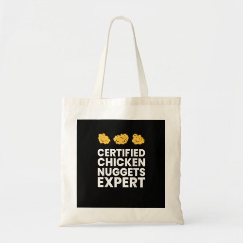 Certified Chicken Nuggets Expert Funny Chicken Nug Tote Bag