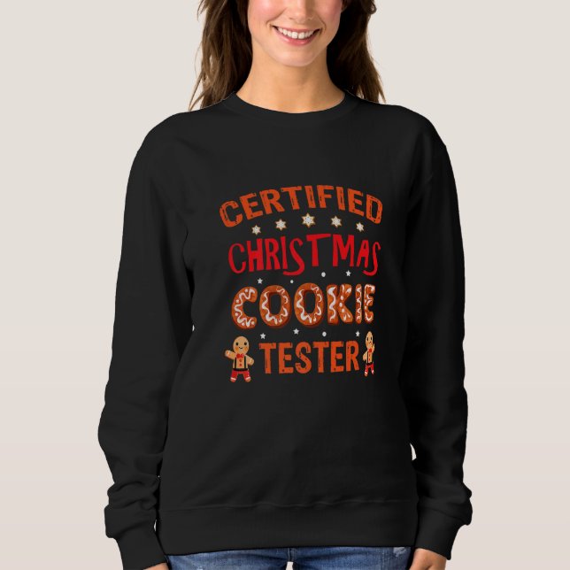 Certified Christmas Cookie Tester Christmas Baking Sweatshirt (Front)