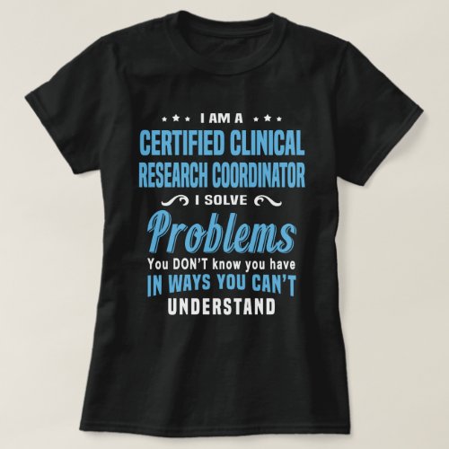 Certified Clinical Research Coordinator T_Shirt