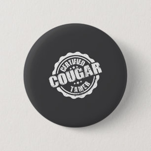 Certified Cougar Tamer Funny Mens Cougar Tamer  Button