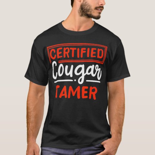 certified cougar tamer gift for cougar hunter  T_Shirt