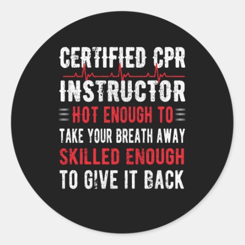 Certified Cpr Instructor First Aid Aed Cpr Classic Round Sticker
