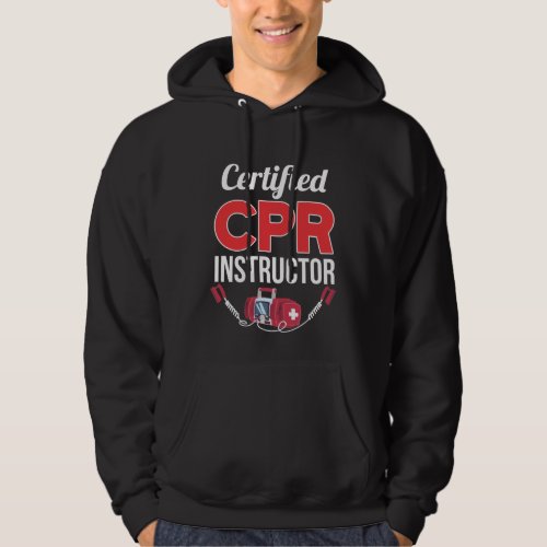 Certified CPR Instructor Funny Medical Worker Hoodie