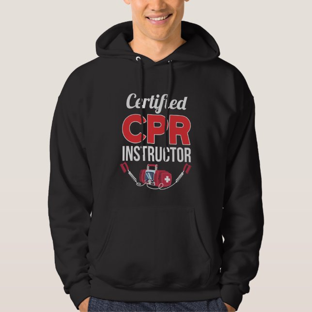 Certified CPR Instructor Funny Medical Worker Hoodie (Front)