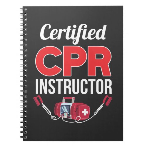 Certified CPR Instructor Funny Medical Worker Notebook