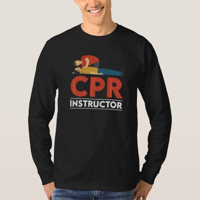 Certified CPR Instructor Outfit First Aid AED Trai T-Shirt (Front)