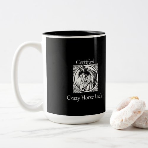 Certified Crazy Horse Lady Coffe or Tea Mug