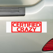 Certified Crazy Stamp Bumper Sticker (On Car)