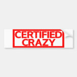 Certified Crazy Stamp Bumper Sticker