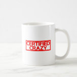 Certified Crazy Stamp Coffee Mug