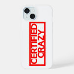 Certified Crazy Stamp iPhone 15 Case