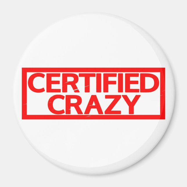 Certified Crazy Stamp Magnet (Front)