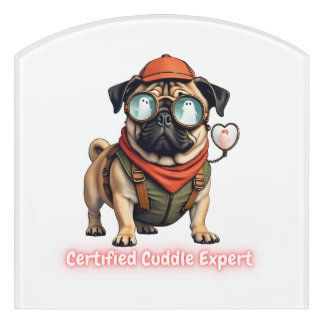 Certified Cuddle Expert Sign – Cute Pug Lover Wall