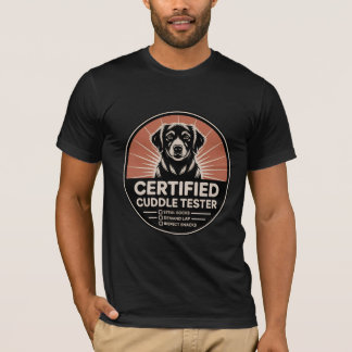 Certified Cuddle Tester Dog Lover Shirt