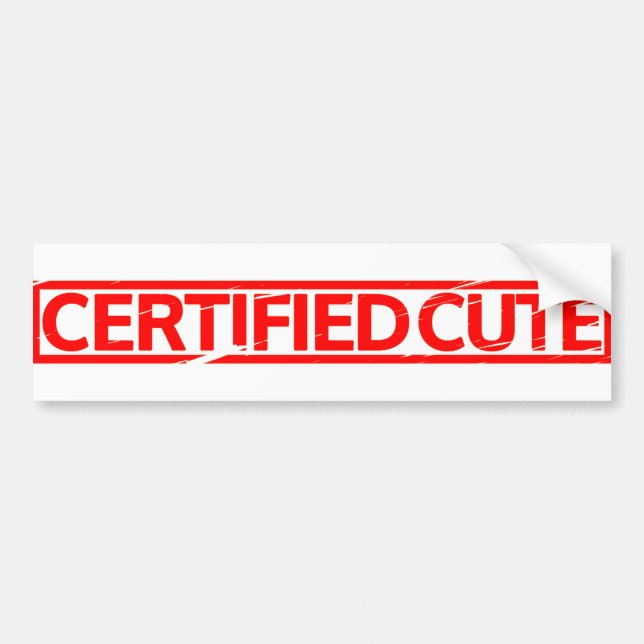 Certified Cute Stamp Bumper Sticker (Front)
