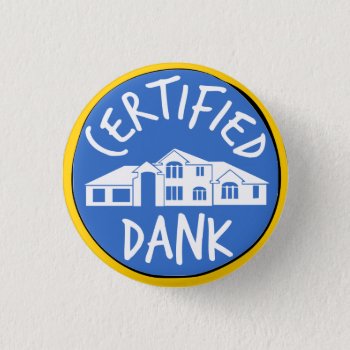 Certified Dank Mcmansion Button by McMansionHell at Zazzle