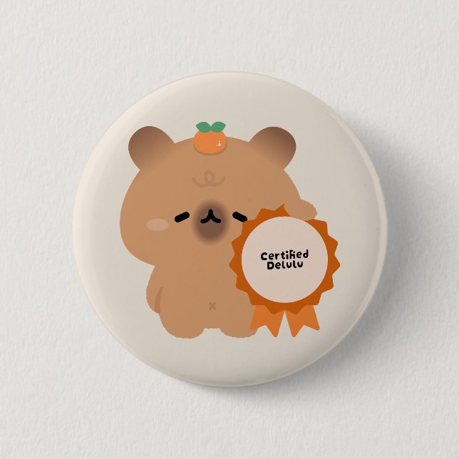 Certified Delulu Capybara Button (Front)