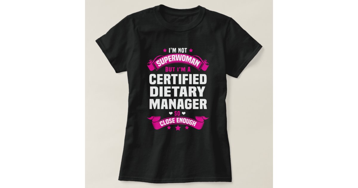 Certified Dietary Manager T Shirt Zazzle certified-dietary-manager-t-shirt-zazzle