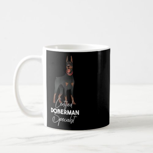 Certified Doberman Specialist  Coffee Mug
