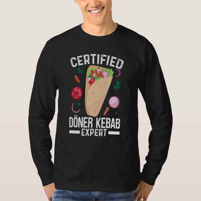 Certified Doner Kebab Expert Turkish Kebab T-Shirt (Front)
