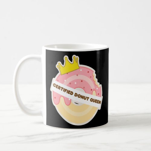 Certified Donut Queen Food Perfect Sweet  Coffee Mug
