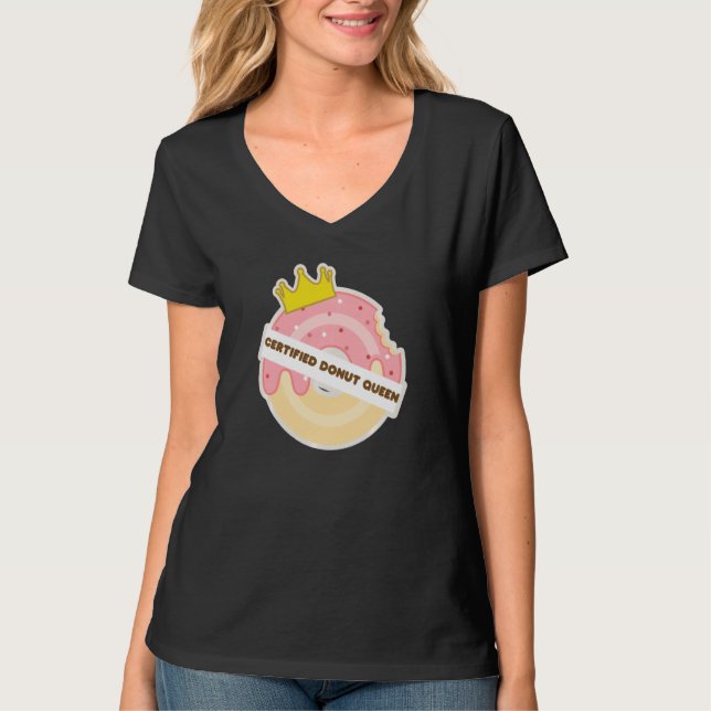 Certified Donut Queen Food Perfect Sweet T-Shirt (Front)