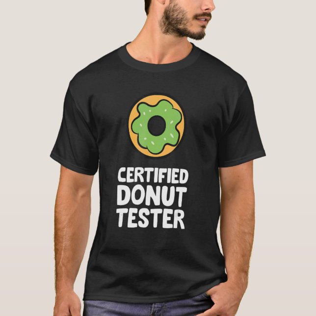 Certified Donut Tester  Doughnut T-Shirt (Front)
