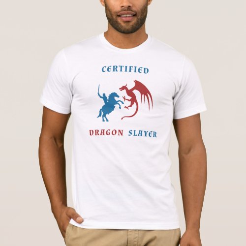Certified Dragon Slayer T_Shirt