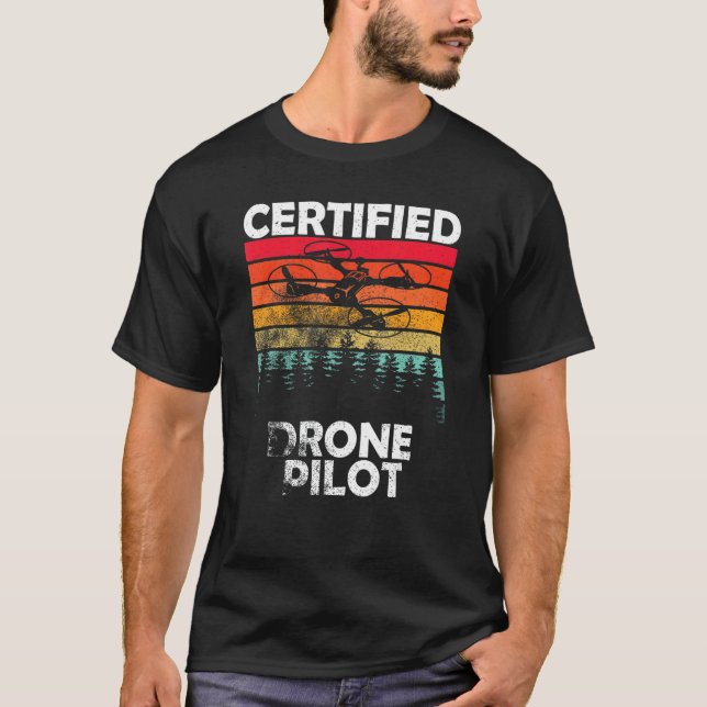 Certified Drone Pilot  Fpv Drone Flying  Drone Mou T-Shirt (Front)