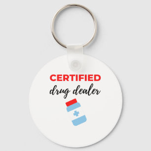 Certified Drug Dealer 2 Keychain