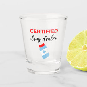 Certified Drug Dealer 2 Shot Glass