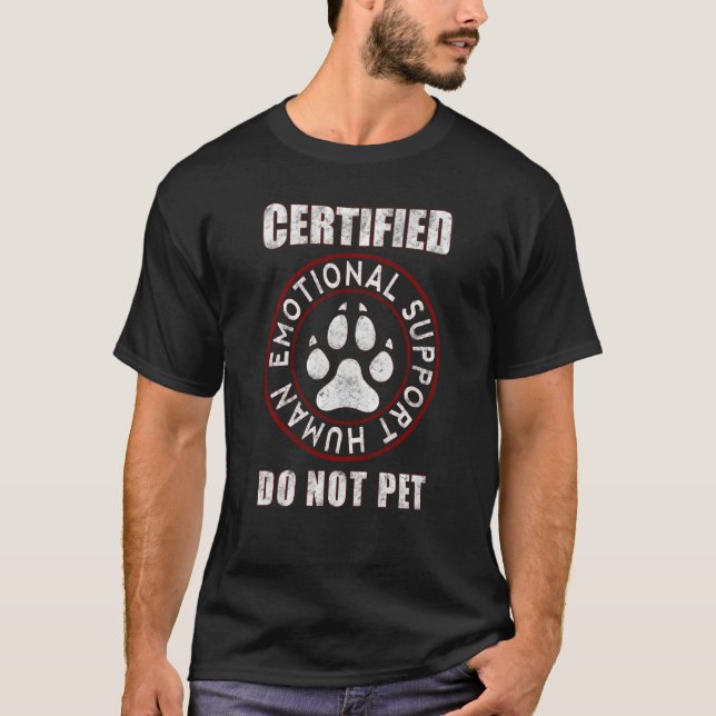 Certified Emotional Support Human Funny Dog T-Shirt (Front)