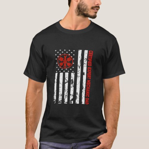 Certified Expert Mechanic Dad American Flag Cars M T_Shirt