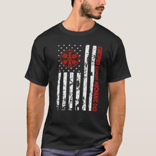 Certified Expert Mechanic Dad American Flag Cars M T_Shirt