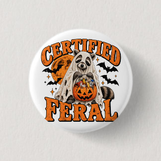 Certified Feral Funny Raccoon Ghost Vintage Button