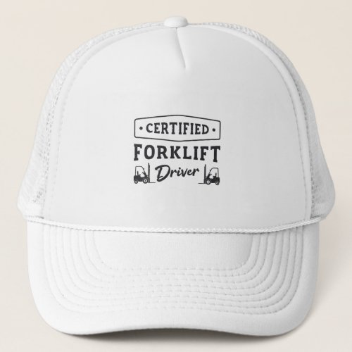 Certified Forklift Driver Forklift Operator Truck Trucker Hat