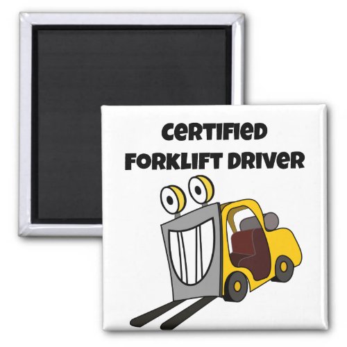 Certified Forklift Driver Funny Magnet