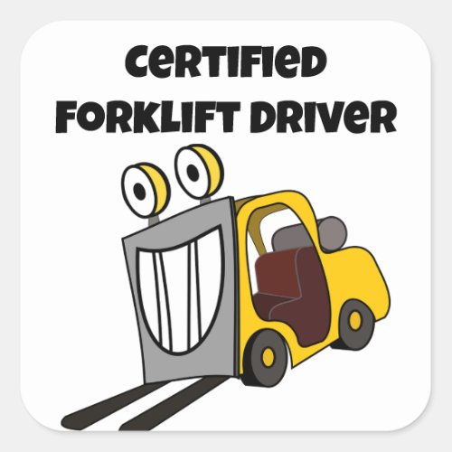 Certified Forklift Driver Funny Square Sticker