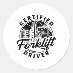 Certified Forklift Driver Truck Forklift Operator Classic Round Sticker