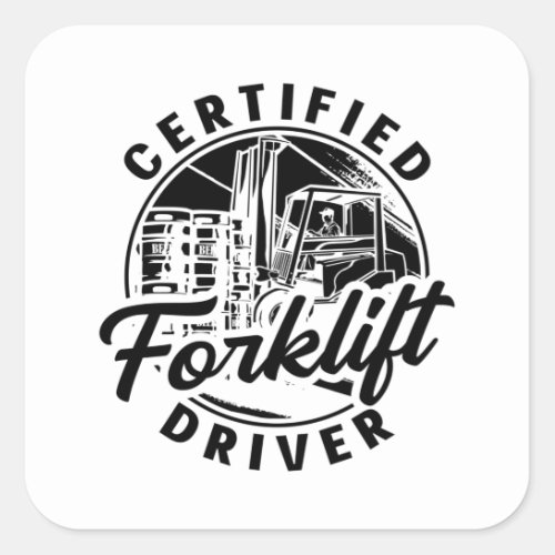 Certified Forklift Driver Truck Forklift Operator Square Sticker