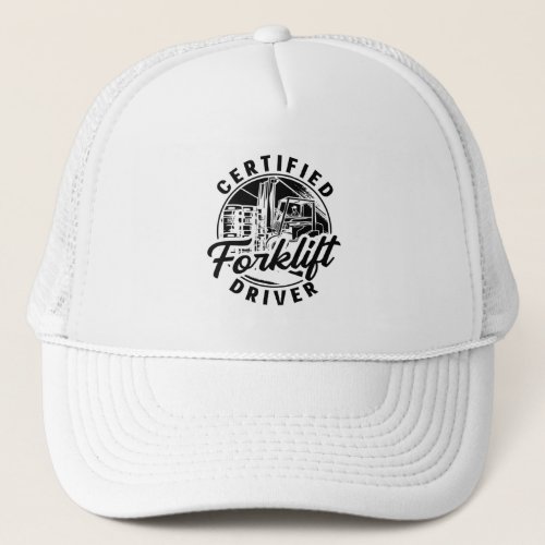 Certified Forklift Driver Truck Forklift Operator Trucker Hat