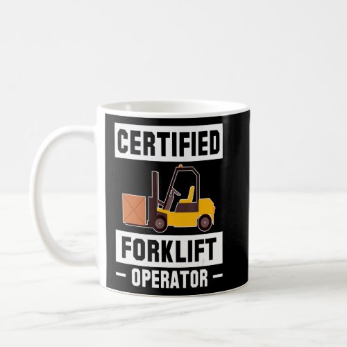 Certified Forklift Operator Forklift Driver_1  Coffee Mug
