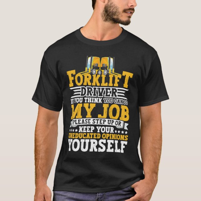 Certified Forklift Operator Forklift Driver Quote  T-Shirt (Front)